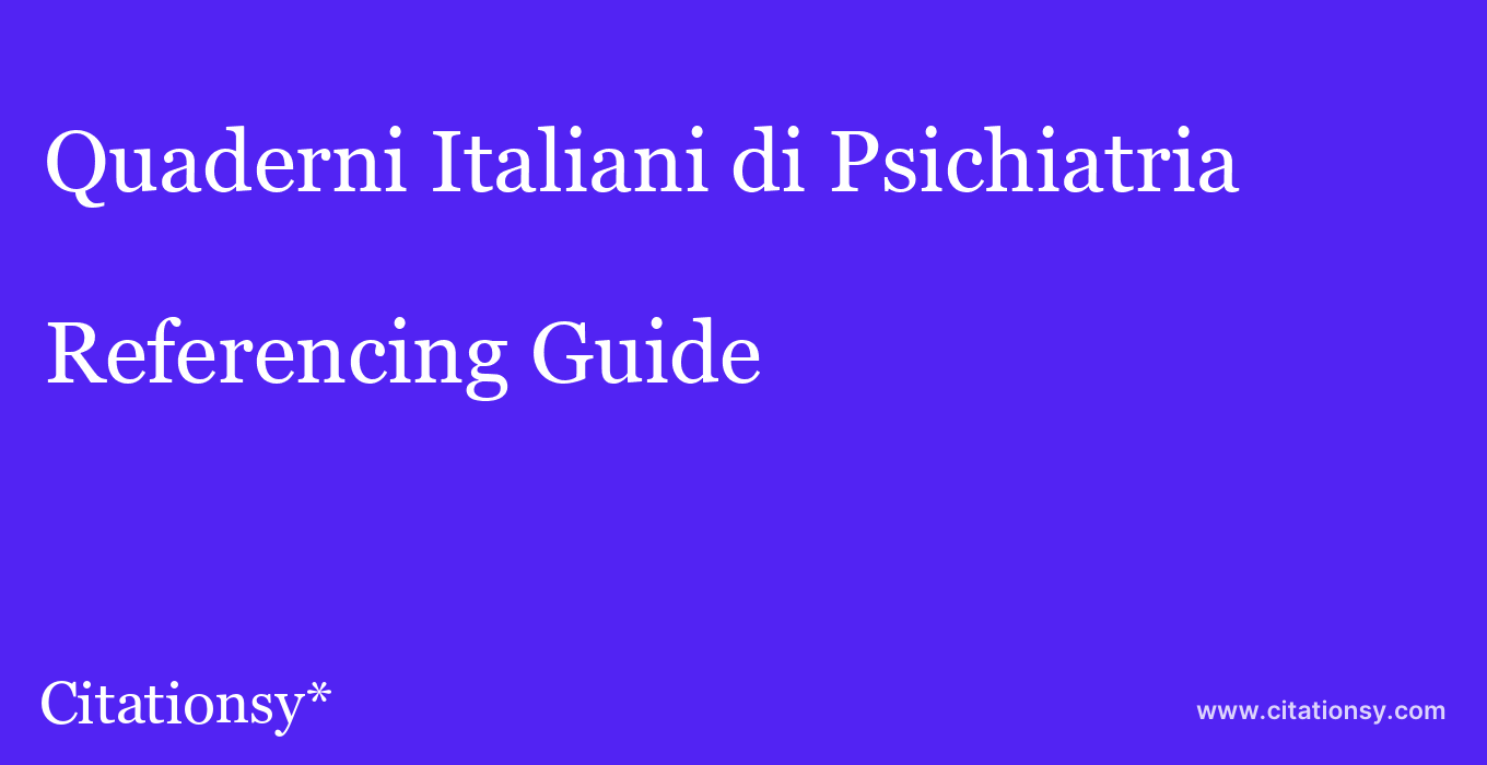 cite Quaderni Italiani di Psichiatria  — Referencing Guide